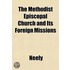 The Methodist Episcopal Church And Its F