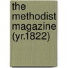 The Methodist Magazine (Yr.1822) door Methodist Episcopal Church