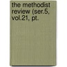 The Methodist Review (Ser.5, Vol.21, Pt. door General Books