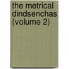 The Metrical Dindsenchas (Volume 2) door Royal Irish Academy
