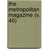 The Metropolitan Magazine (V. 40) door Unknown Author