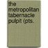 The Metropolitan Tabernacle Pulpit (Pts.
