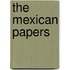 The Mexican Papers