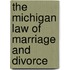 The Michigan Law Of Marriage And Divorce
