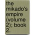 The Mikado's Empire (Volume 2); Book 2.