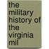 The Military History Of The Virginia Mil