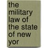 The Military Law Of The State Of New Yor