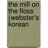 The Mill On The Floss (Webster's Korean by Reference Icon Reference