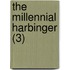 The Millennial Harbinger (3)