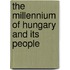The Millennium of Hungary and Its People