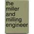 The Miller And Milling Engineer