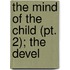 The Mind Of The Child (Pt. 2); The Devel