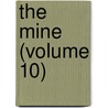 The Mine (Volume 10) door Charles Howard Shinn
