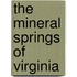 The Mineral Springs Of Virginia