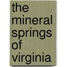 The Mineral Springs Of Virginia by William Burke