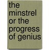 The Minstrel Or The Progress Of Genius by James Beattie