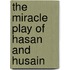 The Miracle Play Of Hasan And Husain