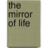 The Mirror Of Life by Tuthill