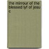 The Mirrour Of The Blessed Lyf Of Jesu C