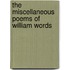 The Miscellaneous Poems Of William Words