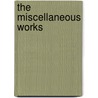 The Miscellaneous Works by Robert Hall