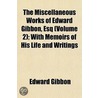 The Miscellaneous Works Of Edward Gibbon door Edward Gibbon