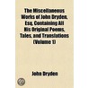 The Miscellaneous Works Of John Dryden door Samuel Derrick