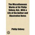 The Miscellaneous Works Of Sir Philip Si