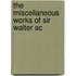 The Miscellaneous Works Of Sir Walter Sc