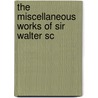 The Miscellaneous Works Of Sir Walter Sc door Sir Walter Scott