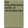 The Miscellaneous Works Of Venerable Bed door William John Allen Giles