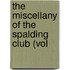 The Miscellany Of The Spalding Club (Vol