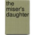 The Miser's Daughter