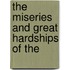 The Miseries And Great Hardships Of The