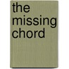 The Missing Chord door Lucy Dillingham