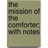 The Mission Of The Comforter; With Notes