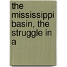 The Mississippi Basin, The Struggle In A door Justin Windor