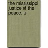 The Mississippi Justice Of The Peace. A door Bridewell