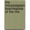 The Mississippian Brachiopoda Of The Mis door Stuart Weller