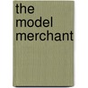 The Model Merchant by William Arthur