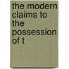 The Modern Claims To The Possession Of T door William Goode