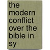 The Modern Conflict Over The Bible In Sy door George Wilson McPherson