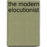 The Modern Elocutionist
