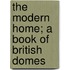 The Modern Home; A Book Of British Domes