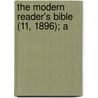 The Modern Reader's Bible (11, 1896); A by Richard Green Moulton