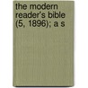 The Modern Reader's Bible (5, 1896); A S by Richard Green Moulton