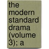 The Modern Standard Drama (Volume 3); A door Epes Sargent