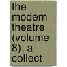 The Modern Theatre (Volume 8); A Collect by Mrs Inchbald