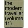 The Modern Traveller (Volume 11) by Josiah Conder
