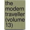 The Modern Traveller (Volume 13) by Josiah Conder